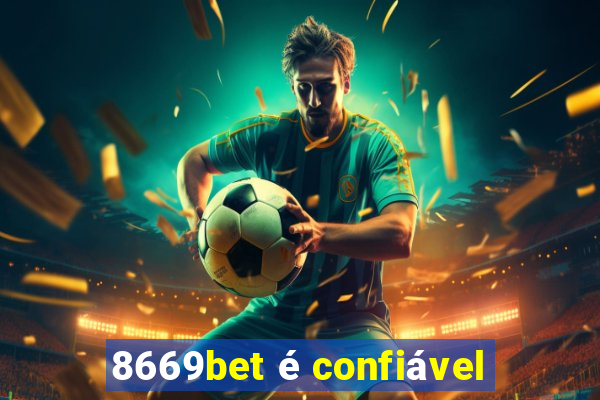 8669bet é confiável